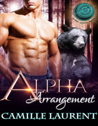 Camille Laurent & Arcane Affairs Agency [Laurent, Camille] — Alpha Arrangement: A BBW BWWM Bear Shifter Paranormal Romance (Arcane Affairs Agency)