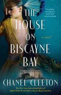 Chanel Cleeton — The House on Biscayne Bay