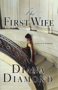 Diana Diamond  — The First Wife
