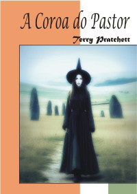 Terry Pratchett — A COROA DO PASTOR