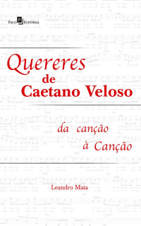 Leandro Maia; — Quereres de Caetano Veloso