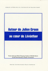 Marie-Françoise Canérot & Michelle Raclot — Autour de Julien Green au cœur de Léviathan
