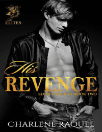 Charlene Raquel — His Revenge (Secret Society Book 2)