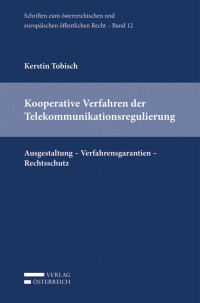 Kerstin Tobisch; — Tobisch, Telekommunikationsregulierung, ÖEÖR 12.indd