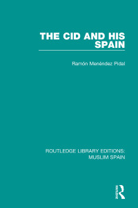 Ramón Menéndez Pidal — The Cid and His Spain