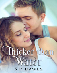 S P Dawes — Thicker than water (Band of brothers Book 2)