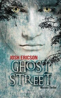 Ericson, Josh [Ericson, Josh] — Ghost Street