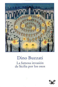 Dino Buzzati — La famosa invasión de Sicilia por los osos