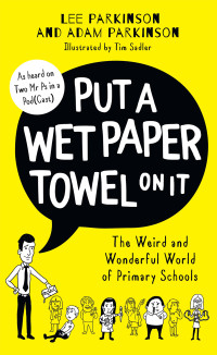 Lee Parkinson — Put a Wet Paper Towel on It