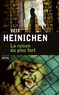 Veit Heinichen [Heinichen, Veit] — La raison du plus fort