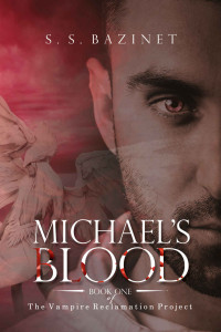 S. S. Bazinet [Bazinet, S. S.] — Michael's Blood