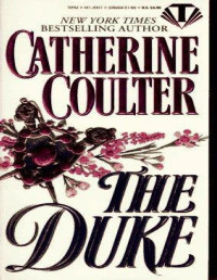 Catherine Coulter [Coulter, Catherine] — The Duke (The Generous Ear)