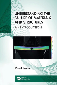 David Jesson — Understanding the Failure of Materials and Structures: An Introduction