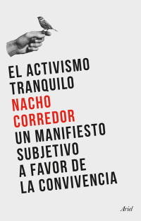 Nacho Corredor — El activismo tranquilo