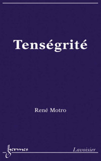 Rene Motro — Tensegrite