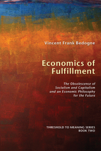 Vincent Frank Bedogne; — Economics of Fulfillment