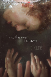 TJ Klune — Into This River I Drown
