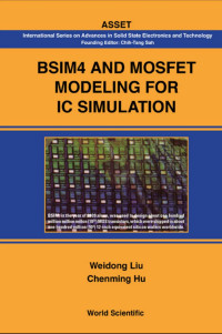 Hu, Chenming, Liu, Weidong — BSIM4 AND MOSFET MODELING FOR IC SIMULATION