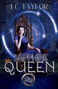 LC Taylor [Taylor, LC] — Sapphire Queen (The Elemental Queen Series Book 3)