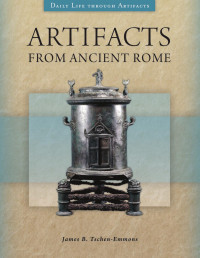 James B. T. Emmons Ph.d. — Artifacts From Ancient Rome