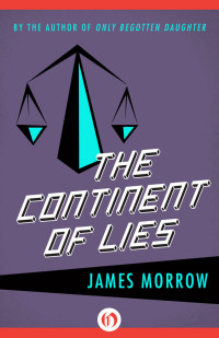 James K Morrow — The Continent of Lies