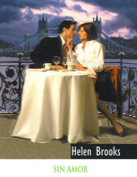 Helen Brooks [Brooks, Helen] — Sin amor