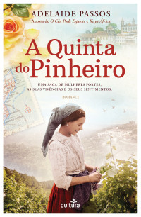 Adelaide Passos — A Quinta do Pinheiro