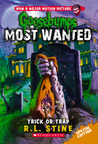 R.L. Stine — Trick or Trap (Goosebumps Most Wanted: Special Edition #3)