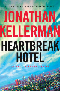 Jonathan Kellerman — Heartbreak Hotel