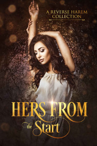 Laura Greenwood & Skye MacKinnon & Grace White & L.A. Boruff & Aleera Anaya Ceres & TB Mann — Hers From The Start: A Collection of First In Series Reverse Harem