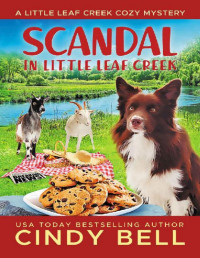 Cindy Bell — Scandal in Little Leaf Creek (Little Leaf Creek Mystery 14)