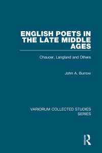 John A. Burrow — English Poets in the Late Middle Ages