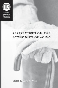 David A. Wise — Perspectives on the Economics of Aging (National Bureau of Economic Research Conference Report)