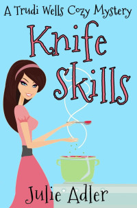 Julie Adler — Knife Skills