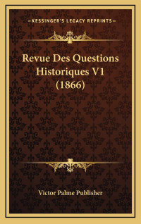 A. Lecoy de la Marche — Clovis, ses meurtres politiques (Revue des Questions Historiques I - 1866)