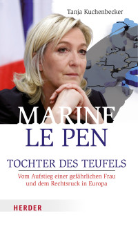 Kuchenbecker, Tanja. — Marine Le Pen