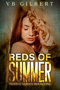 VB Gilbert — Reds of Summer (Thrive Book 1)