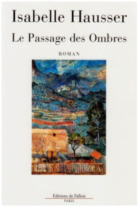 Isabelle Hausser [Hausser, Isabelle] — Le passage des ombres