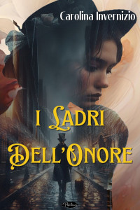 Carolina Invernizio — i ladri dell'onore