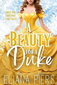 Eliana Piers — A Beauty for a Duke