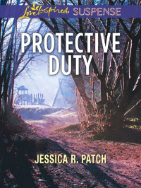 Patch, Jessica R — Protective Duty