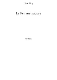 Léon Bloy — La Femme pauvre