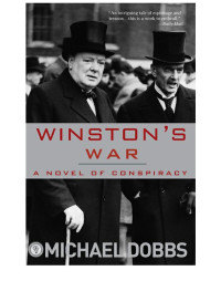 Dobbs, Michael — [Winston Churchill 01] • Winston's War