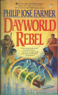 Philip José Farmer — Dayworld Rebel - Dayworld, Book 2