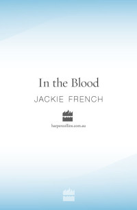 French, Jackie — [Outlands Trilogy 01] • In the Blood