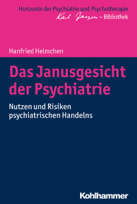 Hanfried Helmchen — Das Janusgesicht der Psychiatrie