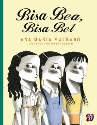 Ana María Machado — Bisa Bea, Bisa Bel