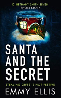 Emmy Ellis  — Santa and the Secret