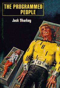 Jack Sharkey — The Programmed People