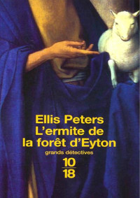 Peters, Ellis — L'Ermite de la forêt d'Eyton